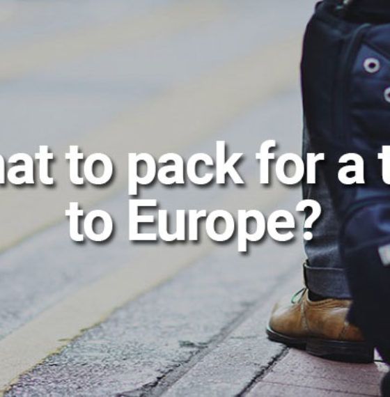 What to pack for a trip to Europe?