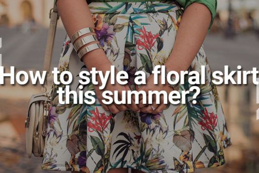 How to style a floral skirt this summer?