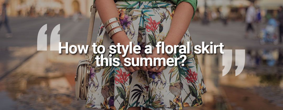 Feature_How-to-style-floral-skirt