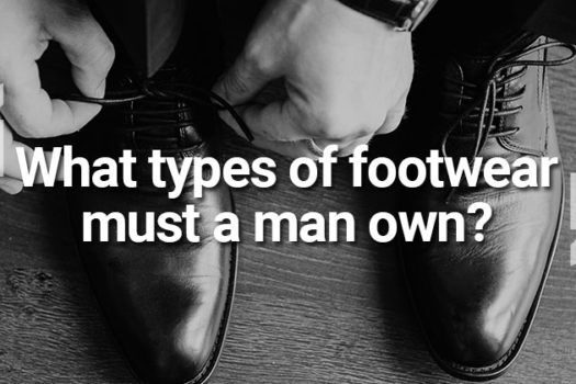 What types of footwear must a man own?