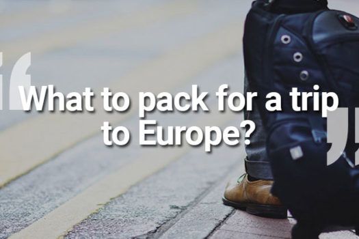 What to pack for a trip to Europe?